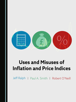 cover image of Uses and Misuses of Inflation and Price Indices